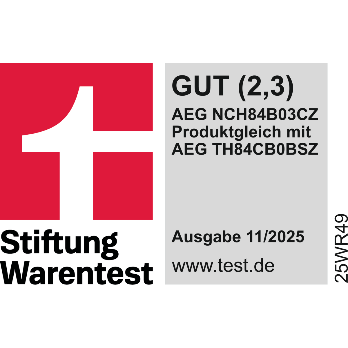 Titel: Testurteil für AEG NCH84B03CZ baugleich mit AEG TH84CB0BSZ
Bewertung: GUT (Note 2,3)
Quelle: Stiftung Warentest
Ausgabe: November 2025
Webseite: www.test.de
Produktcode: 25WR49