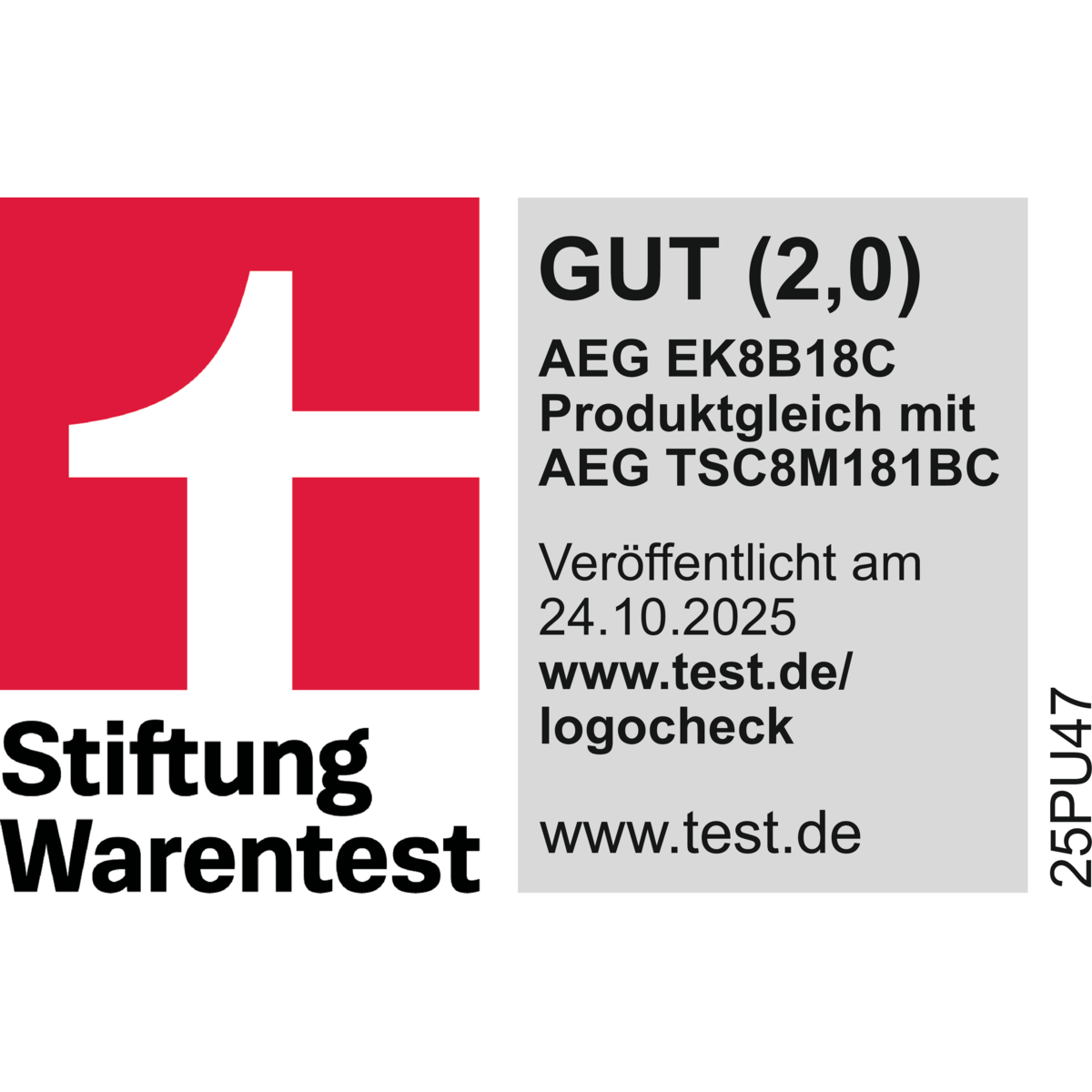 Titel: Testurteil für AEG EK8B18C baugleich mit AEG TSC8M181BC
Bewertung: GUT (Note 2,0)
Quelle: Stiftung Warentest
Ausgabe: November 2025
Webseite: www.test.de
Produktcode: 25PU47