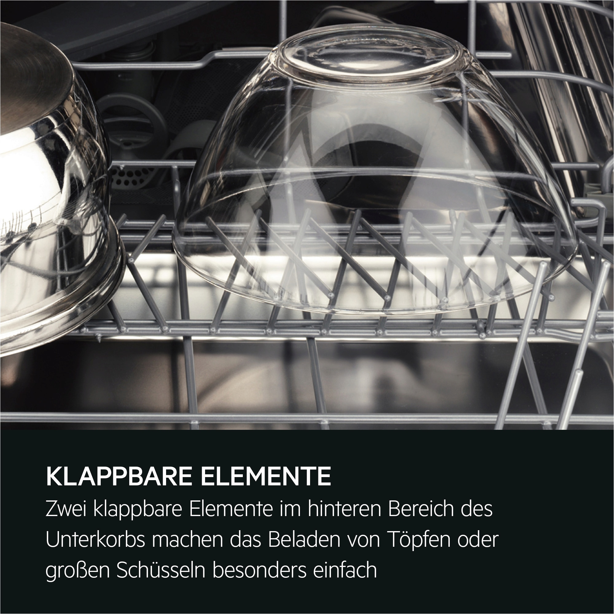 Große Glasschüssel und Topf im Unterkorb eines Geschirrspülers mit klappbaren Elementen für flexibles Beladen.