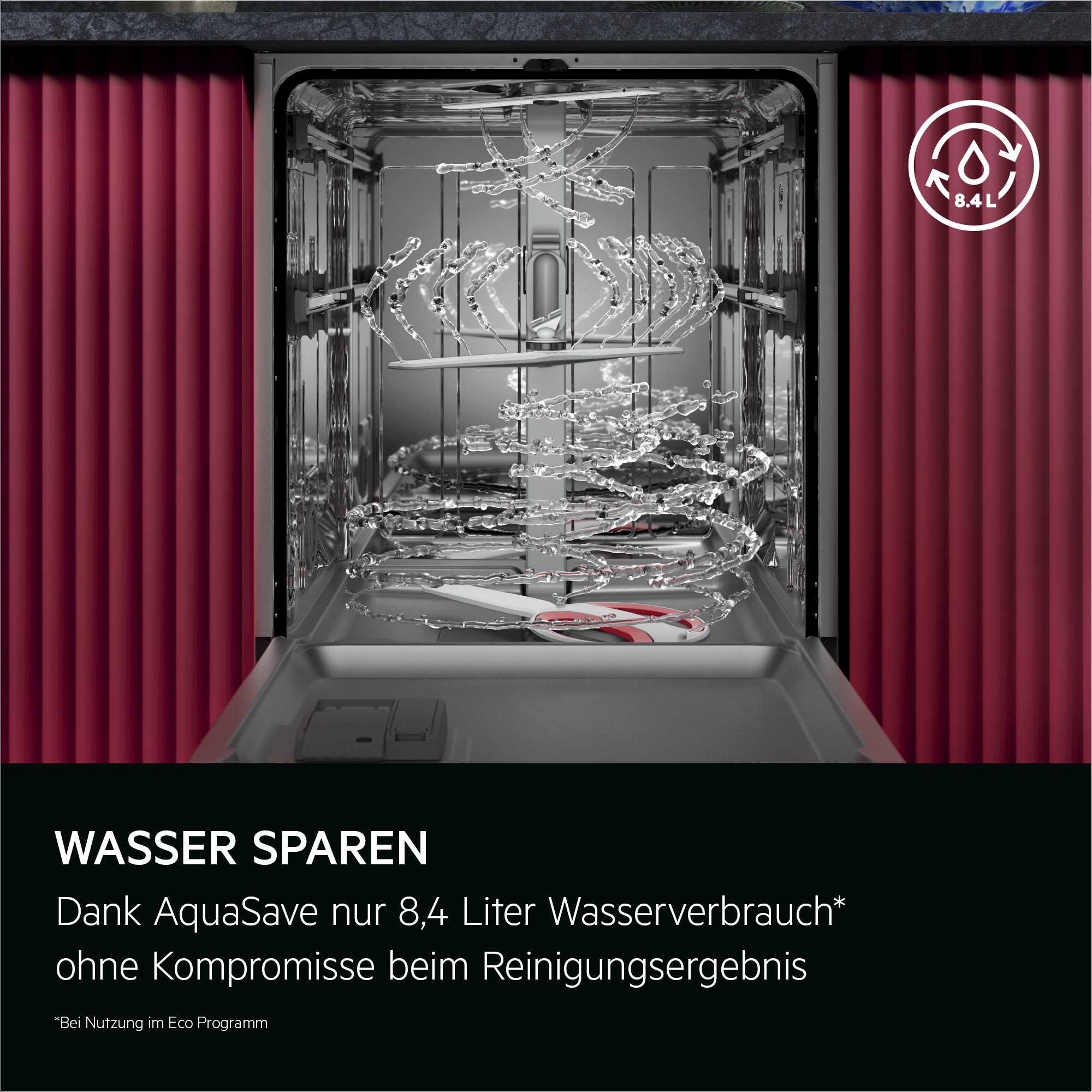WASSER SPAREN. Dank AquaSave nur 8,4 l Wasserverbrauch* ohne Kompromisse beim Reinigungsergebnis.
*Im Eco Programm.