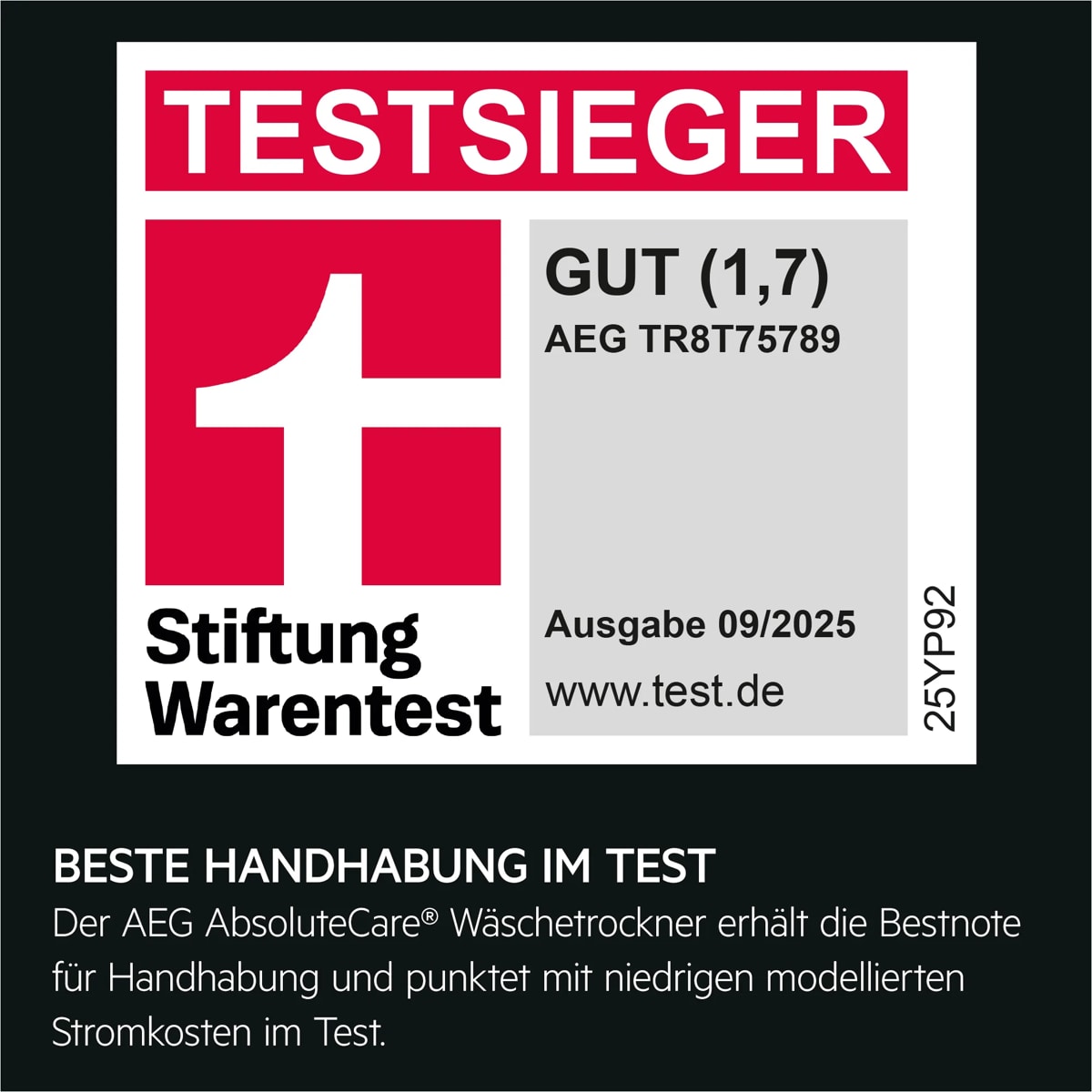 Testsieger Stiftung Warentest: AEG TR8T75789, Note Gut (1,7), effizient und zuverlässig, Ausgabe 09/2025.