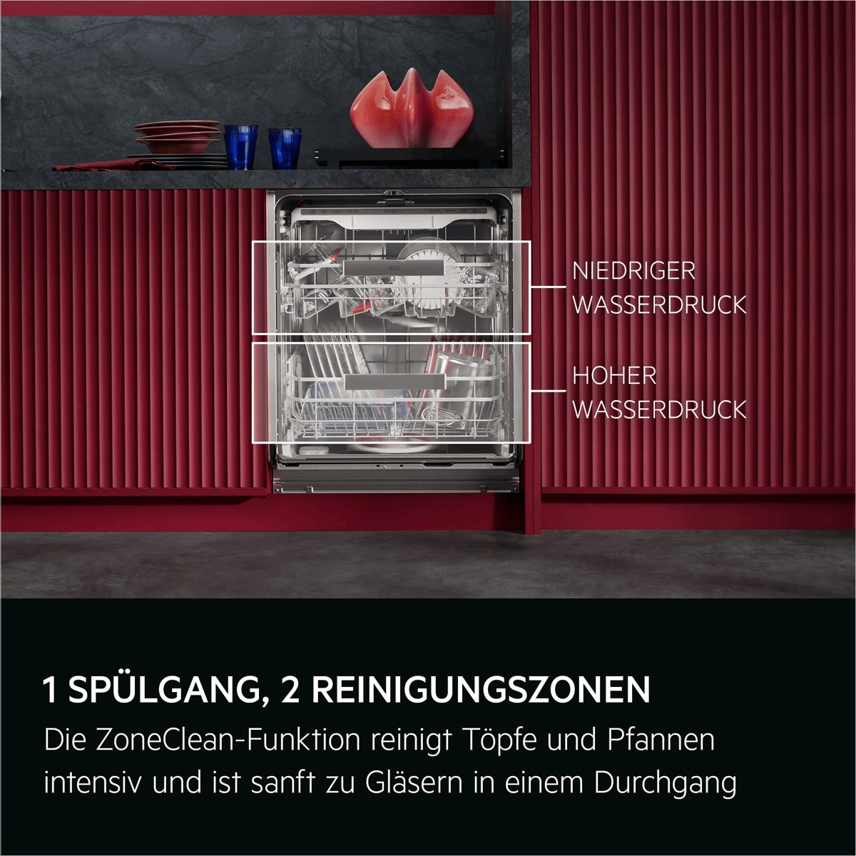 1 SPÜLGANG, 2 REINIGUNGSZONEN. Die ZoneClean-Funktion reinigt Töpfe und Pfannen intensiv und ist sanft zu Gläsern in einem Durchgang.